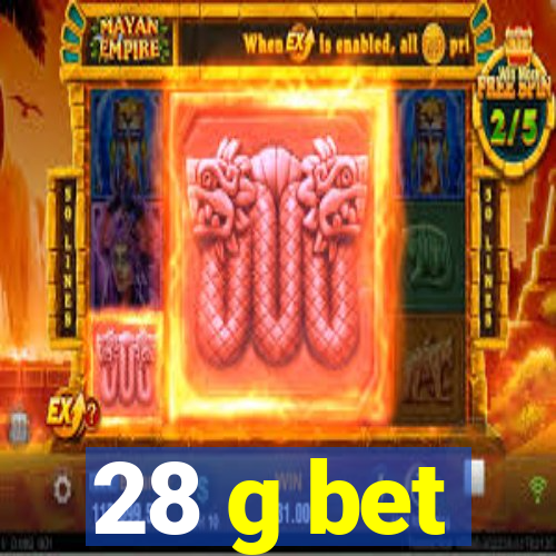 28 g bet